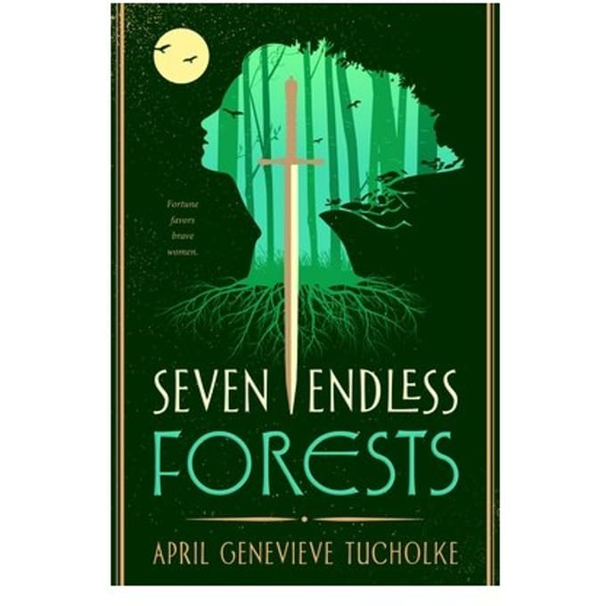 Seven Endless Forests - April Genevieve Tucholke