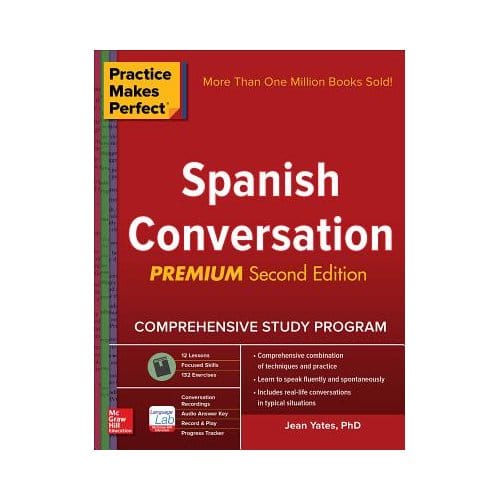 Practice Makes Perfect: Spanish Conversation, Premium Second Edition - Jean Yates