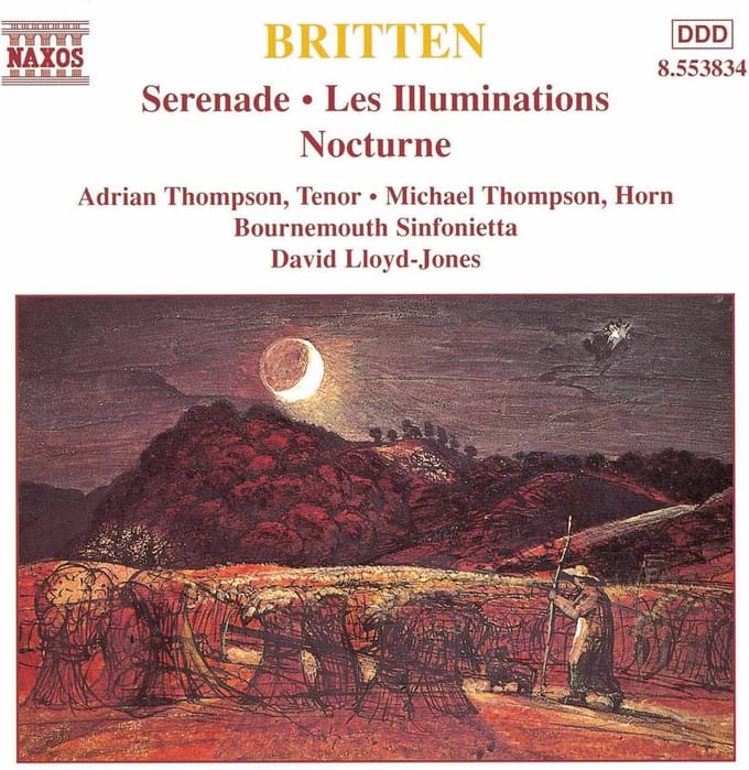 Adrian Thompson, Michael Thompson, Bournemouth Sinfonietta, David Lloyd-Jones - Britten: Serenade | Les Illuminations | Nocturne (CD)