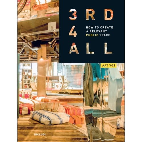 3rd4all - How To Create A Relevant Public Space - Aat Vos