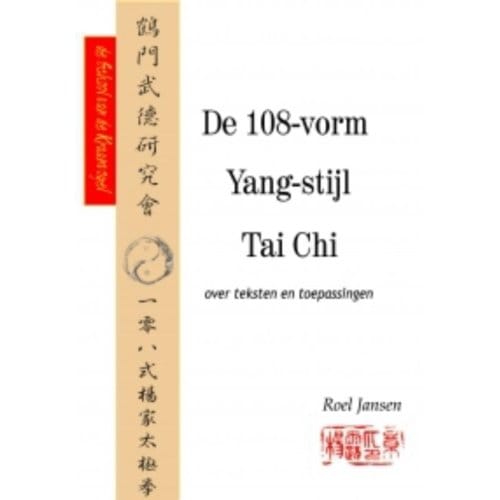 De 108-Vorm Yang-Stijl Tai Chi - R.H. Jansen