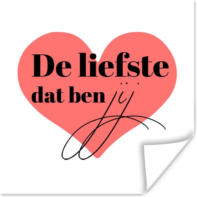 Poster Quotes - De liefste dat ben jij - Spreuken - Koppel - Relatie - 75x75 cm