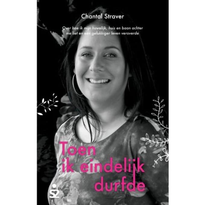 Toen Ik Eindelijk Durfde - Chantal Straver
