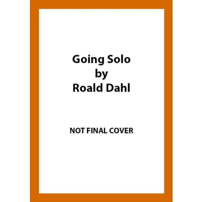 Going Solo - Roald Dahl