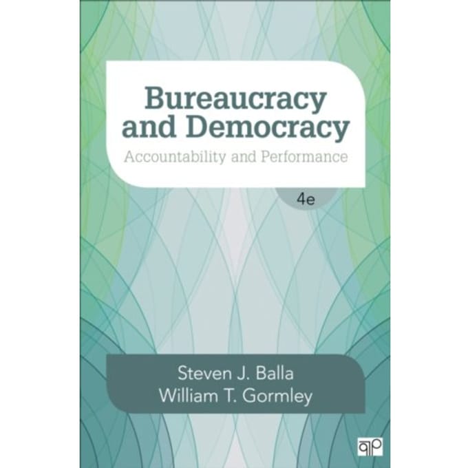 Bureaucracy And Democracy: Accountability And Performance - Balla