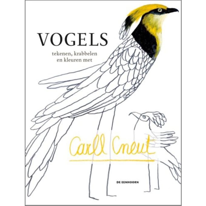 Vogels Tekenen, Krabbelen En Kleuren Met Carll Cneut