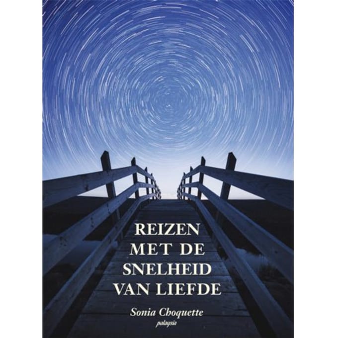 Reizen Met De Snelheid Van Liefde - Sonia Choquette