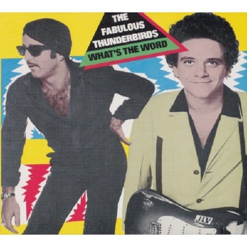 What's The Word - Fabulous Thunderbirds