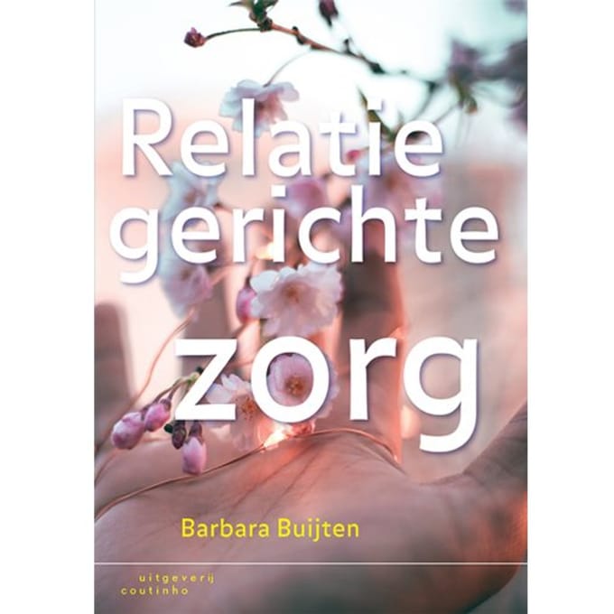 Relatiegerichte Zorg - Barbara Buijten
