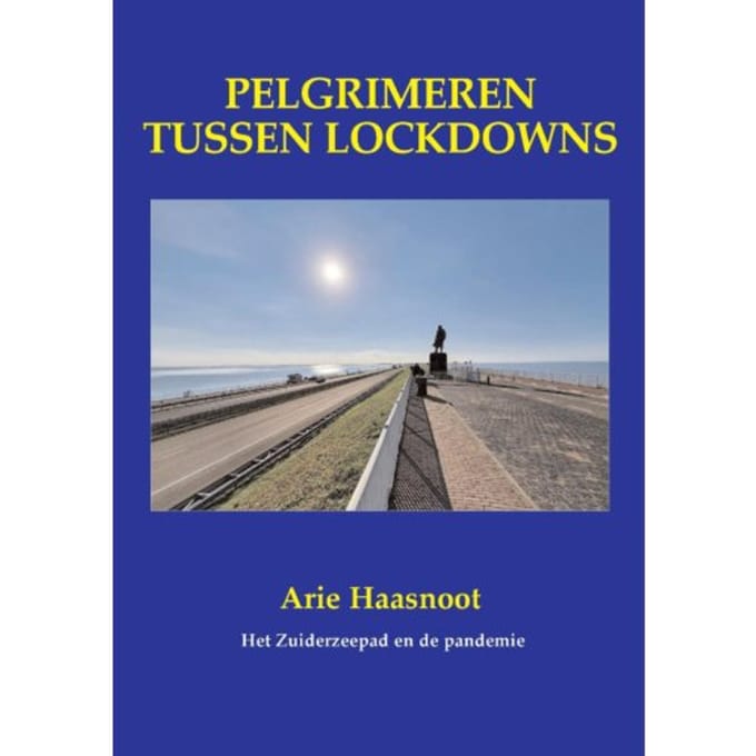 Pelgrimeren Tussen Lockdowns - Arie Haasnoot