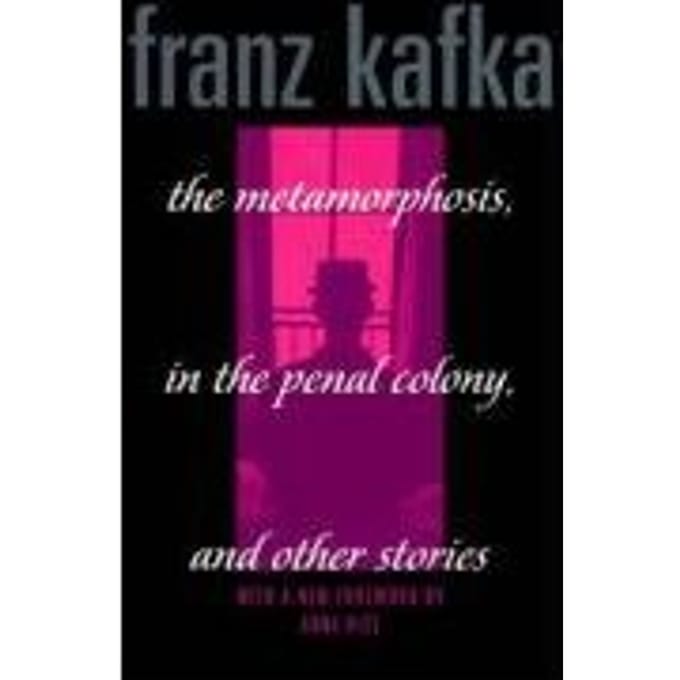 Metamorphosis, Penal Colony & Stories - Franz Kafka