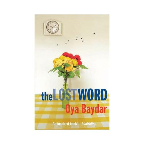 The Lost Word - Oya Baydar
