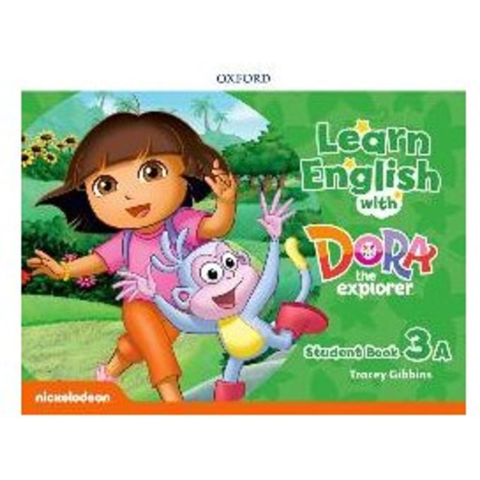 Learn English With Dora The Explorer: Level 3: Student Book A - Editor, Oxford