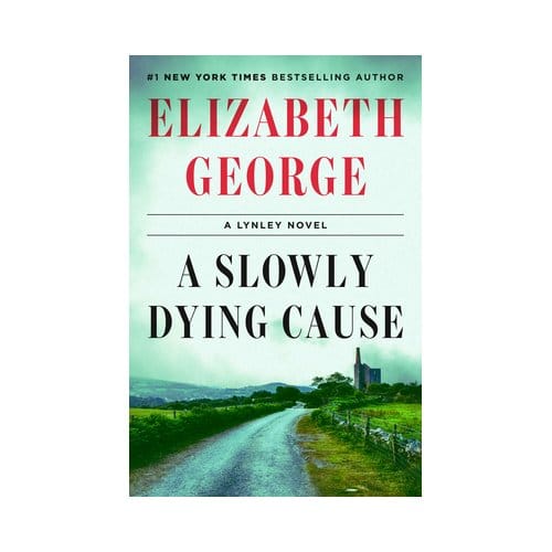 Slowly Dying Cause - Lynley Novel - Elizabeth George
