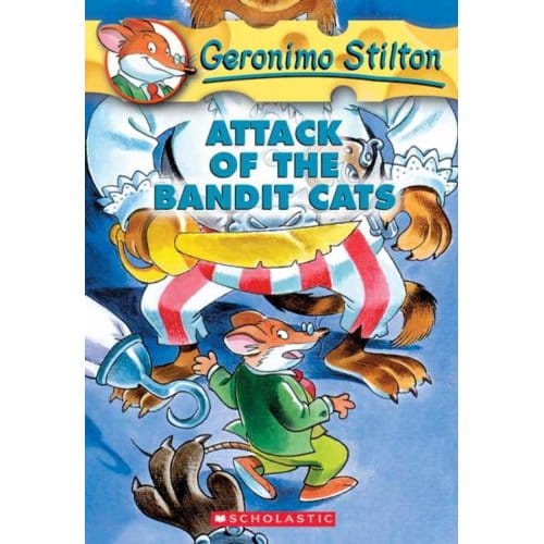 Attack Of The Bandit Cats - Geronimo Stilton