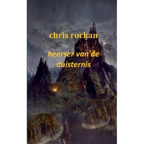 Heerser Van De Duisternis / Deel 3 De Kronieken Van Salin Schiran - Chris Rockan