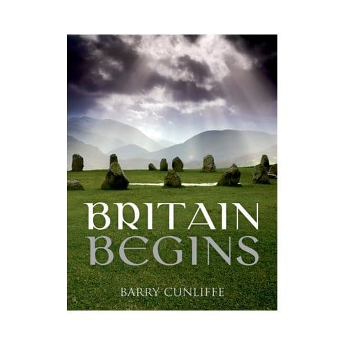 Britain Begins - Cunliffe