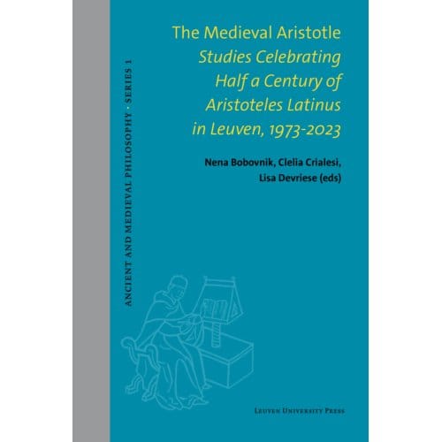 The Medieval Aristotle - Ancient And Medieval Philosophy - Series 1