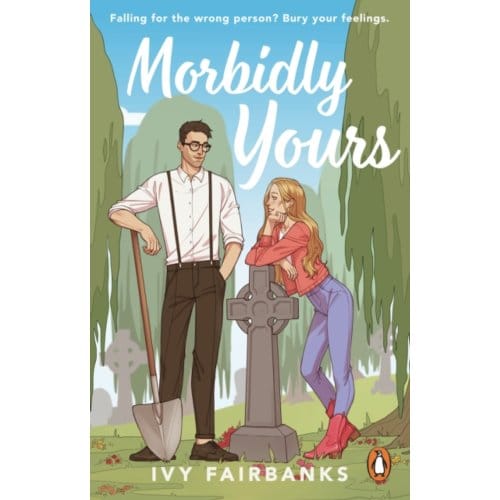 Morbidly Yours - Ivy Fairbanks