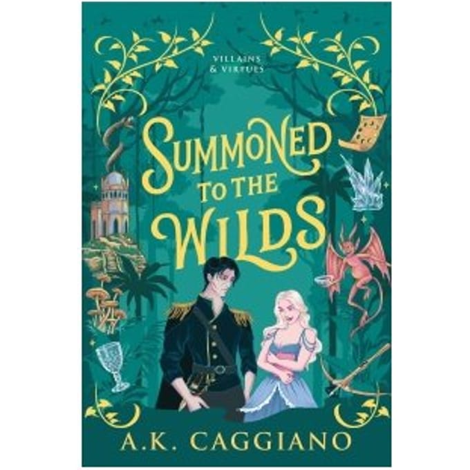 Summoned To The Wilds - Villains & Virtues - A. K. Caggiano