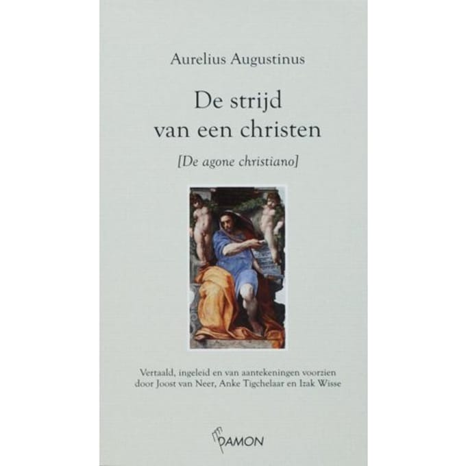 De Strijd Van Een Christen - Aurelius Augustinus