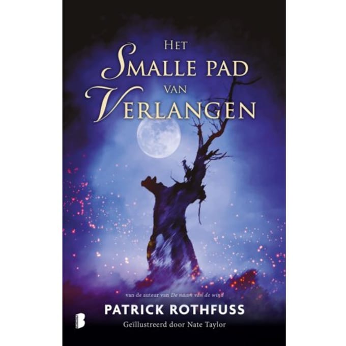 Het Smalle Pad Van Verlangen - Patrick Rothfuss