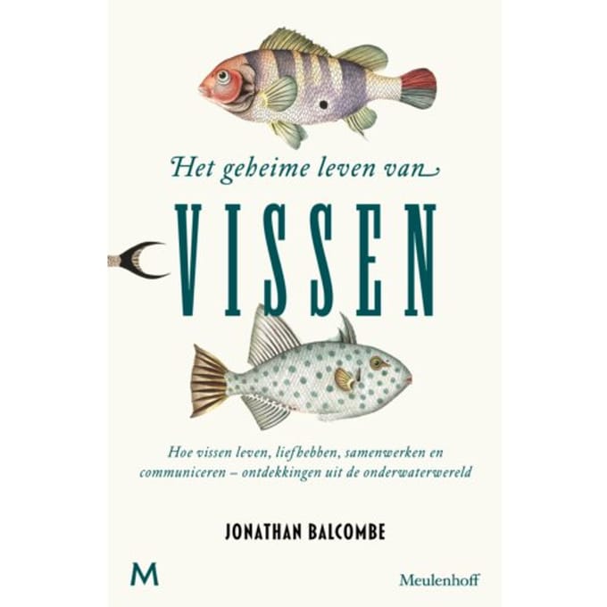 Het Geheime Leven Van Vissen - Jonathan Balcombe