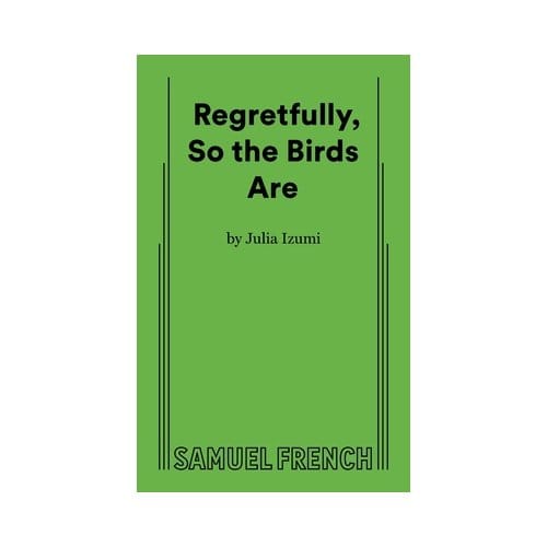 Regretfully, So The Birds Are - Julia Izumi