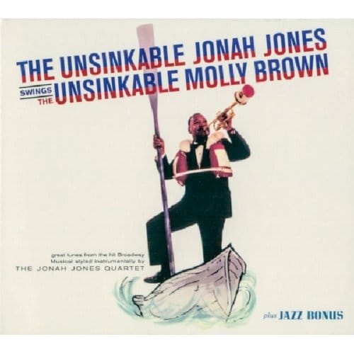 Unsinkable Molly Brown/Jazz Bonus - Jonah Jones & His Swing Band