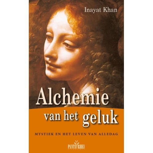 De Alchemie Van Het Geluk - Inayat Khan