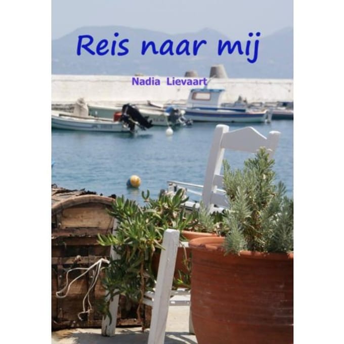 Reis Naar Mij - Nadia Lievaart