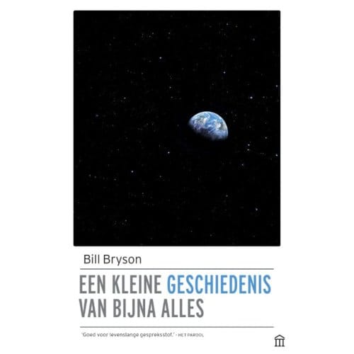 Een Kleine Geschiedenis Van Bijna Alles - Bill Bryson