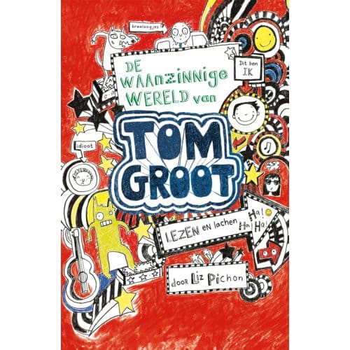 De Waanzinnige Wereld Van Tom Groot - Tom Groot - Liz Pichon