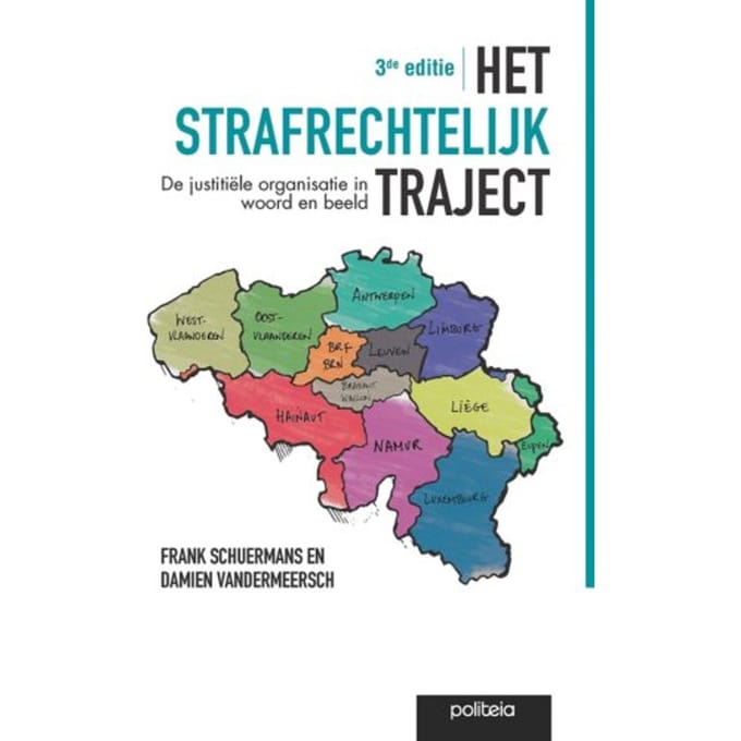 Het Strafrechtelijk Traject ! 3de Editie - Frank Schuermans