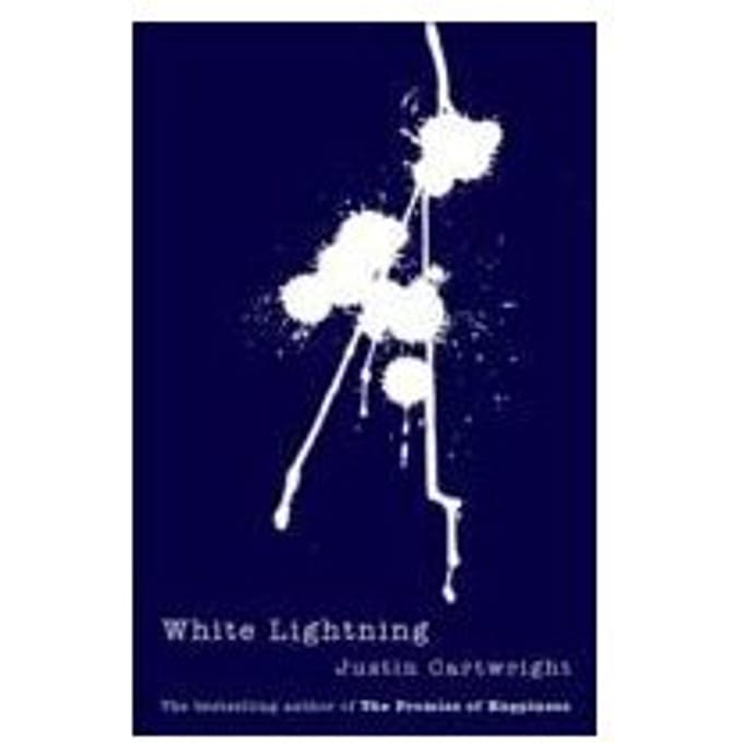 White Lightning - Justin Cartwright