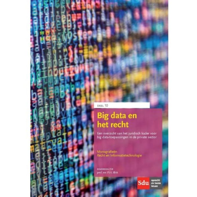 Big Data En Het Recht - Monografieen Recht En Informatietechnologie
