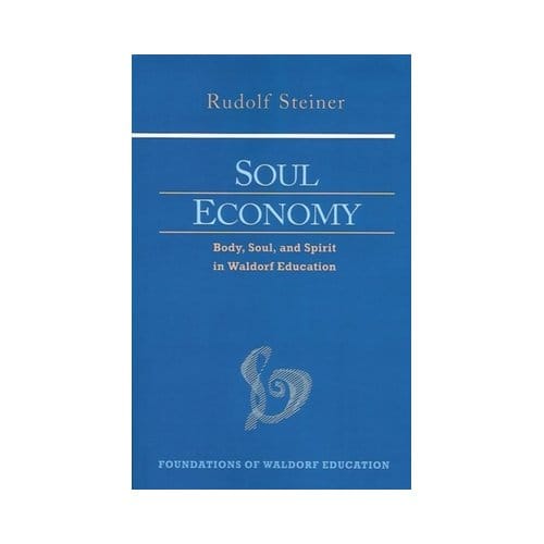 Soul Economy - Foundations Of Waldorf Education - Rudolf Steiner