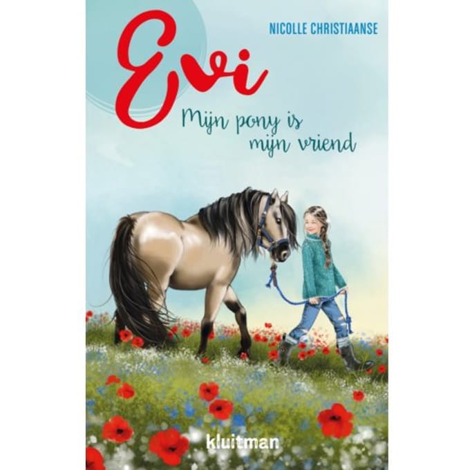Evi. Mijn Pony Is Mijn Vriend - Nicolle Christiaanse