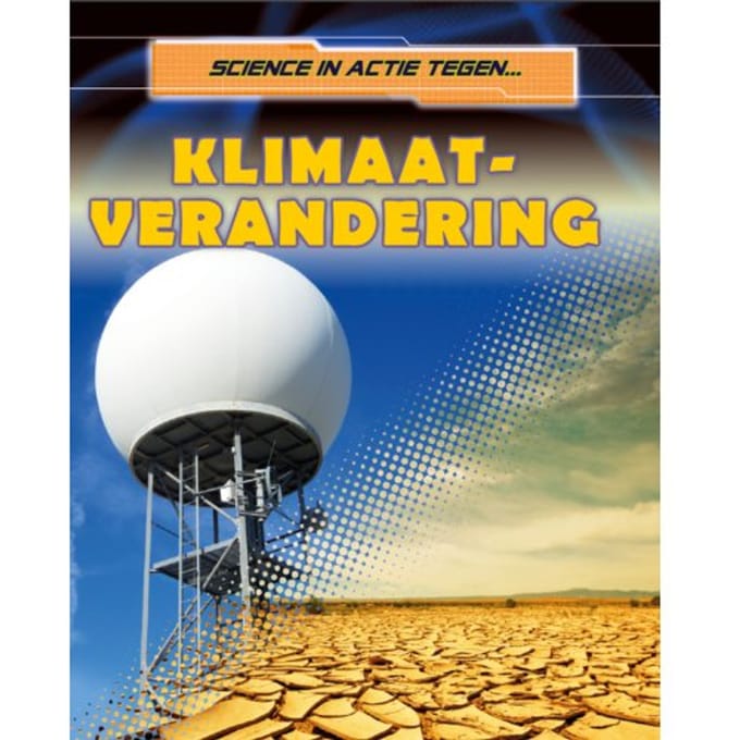 Tegen Klimaat-Verandering - Science In Actie... - Nick Hunter