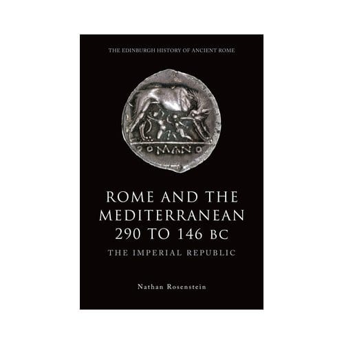 Rome And The Mediterranean 290 To 146 Bc - Nathan Rosenstein
