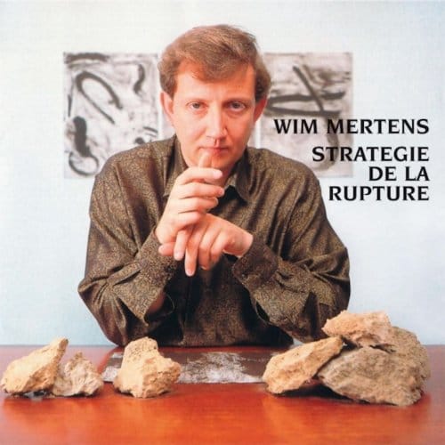 Wim Mertens - Stratégie de la Rupture (CD)