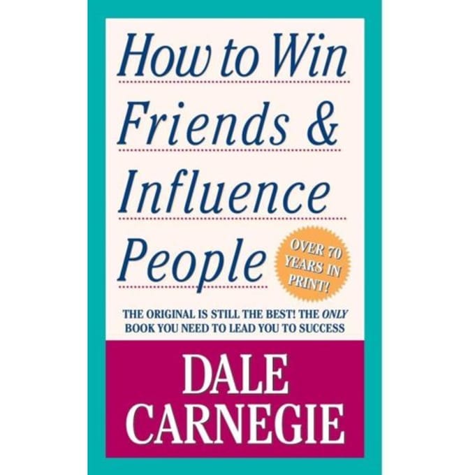 How To Win Friends And Influence People - Dale Carnegie