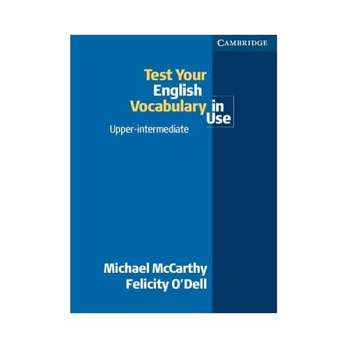 Test Your English Vocabulary In Use Upper-Intermediate - Michael McCarthy