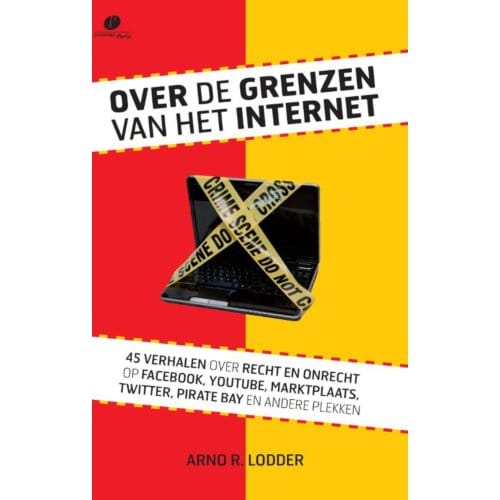 Over De Grenzen Van Het Internet - Arno R. Lodder