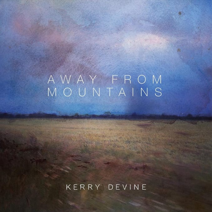Kerry Devine - Away From Mountains (CD)