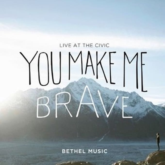 Bethel Music - You Make Me Brave - Live At The Civic (2 CD)