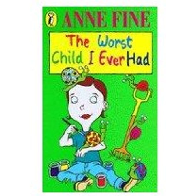 The Worst Child I Ever Had - Anne Fine