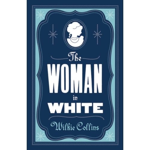 The Woman In White - Evergreens - Wilkie Collins