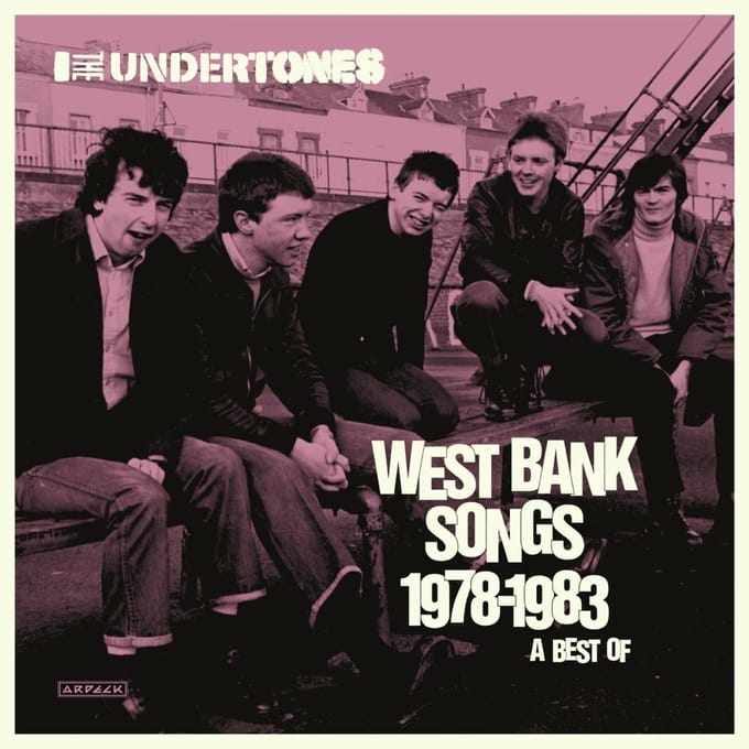 The Undertones - West Bank Songs 1978-1983: A Best Of (2 CD)