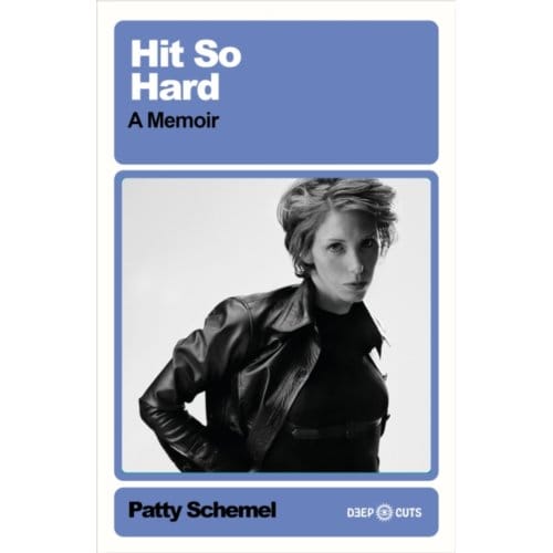 Hit So Hard - Deep Cuts - Patty Schemel